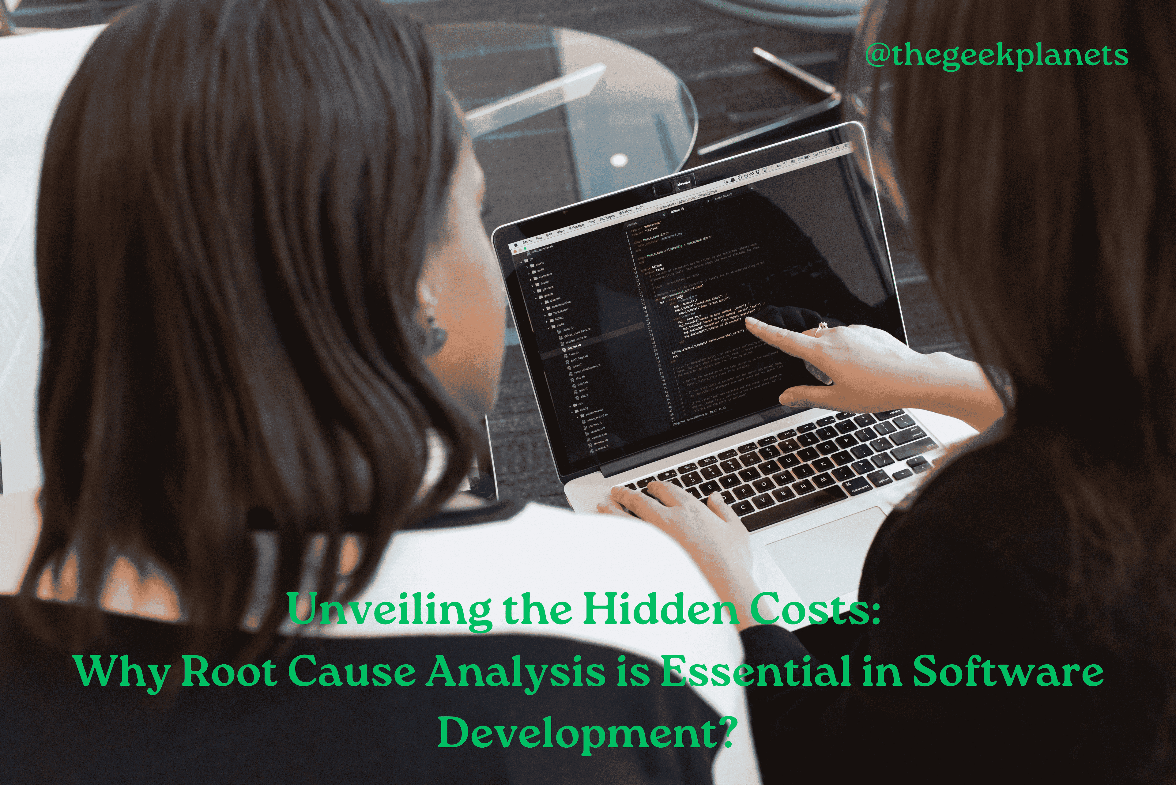 Unveiling the Hidden Costs: Why Root Cause Analysis is Essential in Software Development?